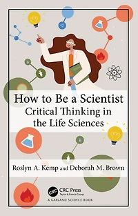 How to Be a Scientist: Critical Thinking the Life Sciences