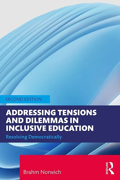Addressing Tensions and Dilemmas Inclusive Education: Resolving Democratically