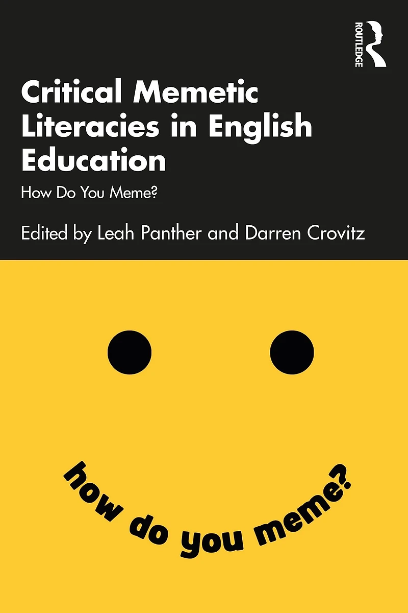 Critical Memetic Literacies English Education: How Do You Meme?