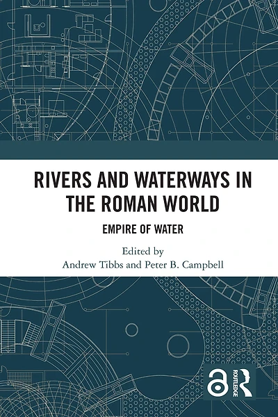 Rivers and Waterways the Roman World: Empire of Water