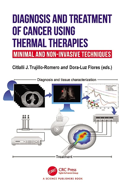 Diagnosis and Treatment of Cancer using Thermal Therapies: Minimal Non-invasive Techniques