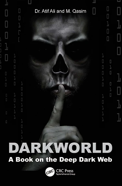 Dark World: A Book on the Deep Web
