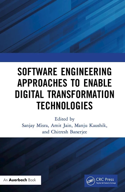 Software Engineering Approaches to Enable Digital Transformation Technologies