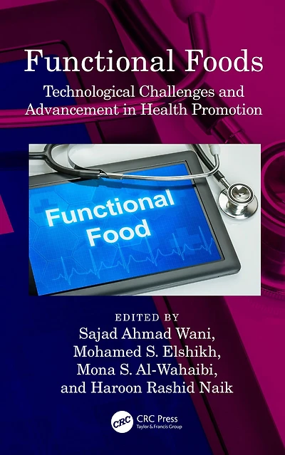 Functional Foods: Technological Challenges and Advancement Health Promotion