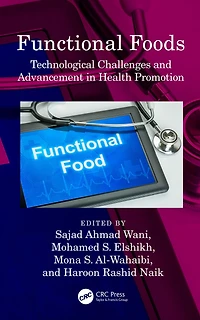 Functional Foods: Technological Challenges and Advancement Health Promotion