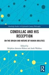 Condillac and His Reception: On the Origin Nature of Human Abilities