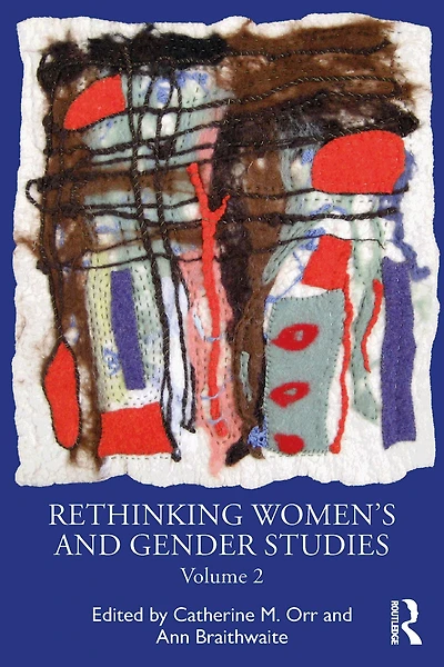 Rethinking Women's and Gender Studies Volume 2
