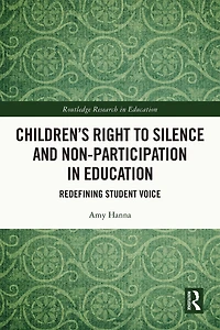 Children's Right to Silence and Non-Participation Education: Redefining Student Voice