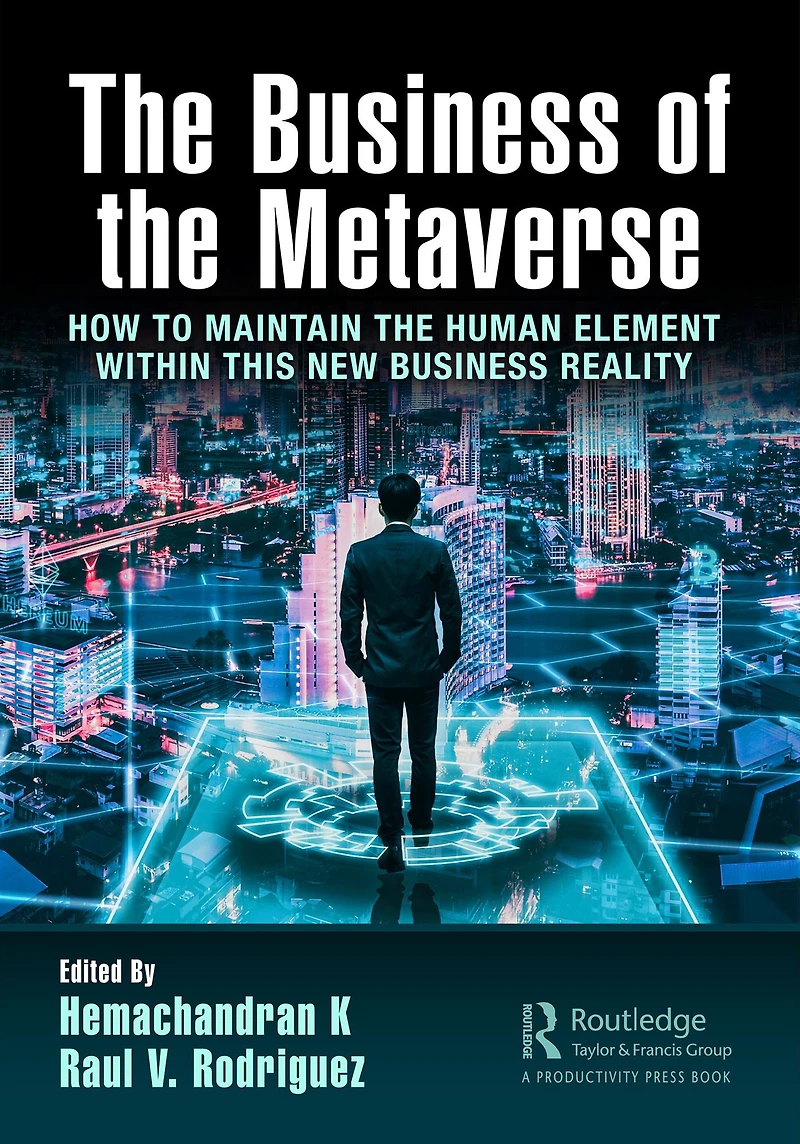 the Business of Metaverse: How to Maintain Human Element Within this New Reality