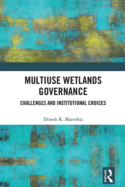 Multiuse Wetlands Governance: Challenges and Institutional Choices