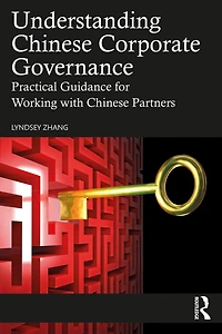 Understanding Chinese Corporate Governance: Practical Guidance for Working with Partners
