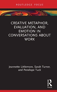 Creative Metaphor, Evaluation, and Emotion Conversations about Work