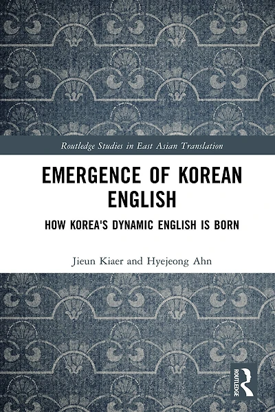 Emergence of Korean English: How Korea's Dynamic English is Born