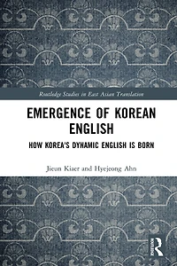 Emergence of Korean English: How Korea's Dynamic English is Born