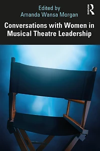 Conversations with Women Musical Theatre Leadership