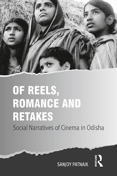 of Reels, Romance and Retakes: Social Narratives Cinema Odisha