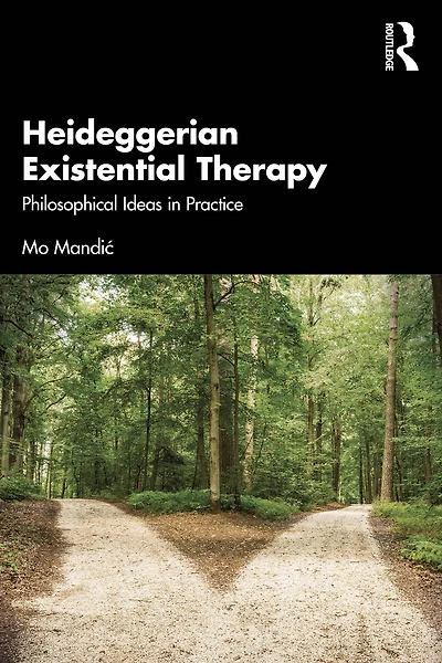 Heideggerian Existential Therapy: Philosophical Ideas Practice
