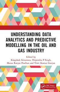 Understanding Data Analytics and Predictive Modelling the Oil Gas Industry