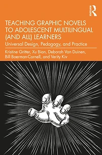 Teaching Graphic Novels to Adolescent Multilingual (and All) Learners: Universal Design, Pedagogy, and Practice