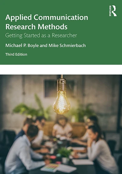 Applied Communication Research Methods: Getting Started as a Researcher