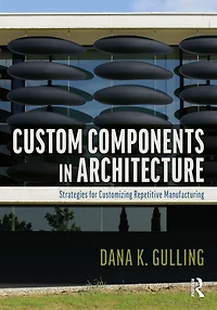 Custom Components Architecture: Strategies for Customizing Repetitive Manufacturing