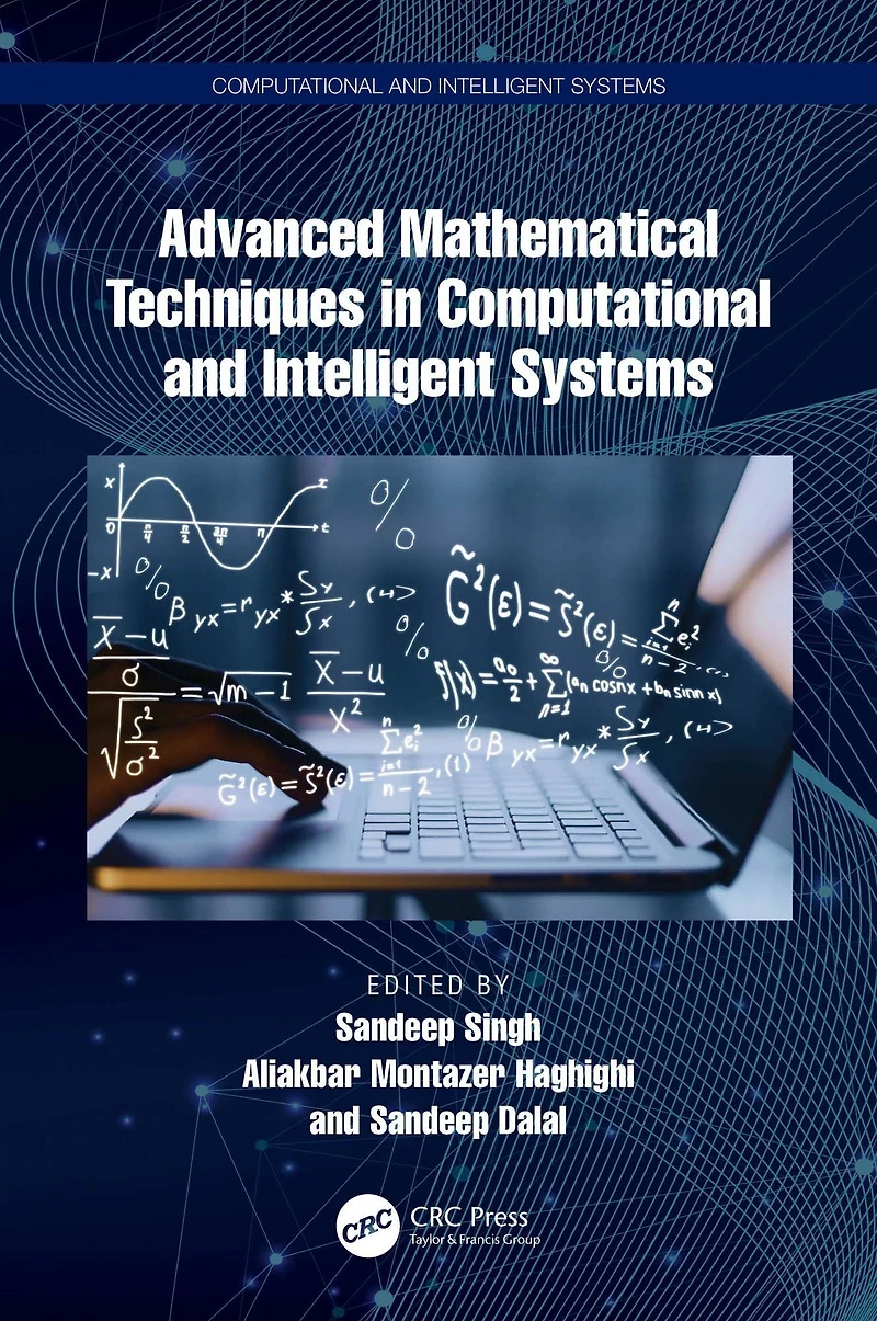 Advanced Mathematical Techniques Computational and Intelligent Systems