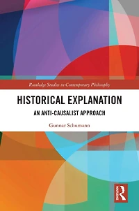 Historical Explanation: An Anti-Causalist Approach