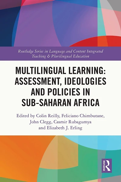 Multilingual Learning: Assessment, Ideologies and Policies Sub-Saharan Africa