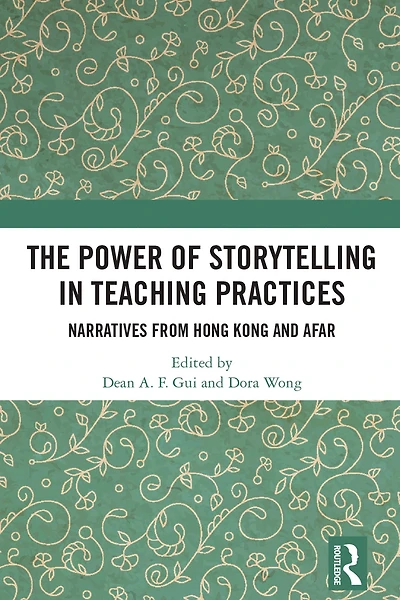 The Power of Storytelling Teaching Practices: Narratives from Hong Kong and Afar