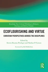 Ecoflourishing and Virtue: Christian Perspectives Across the Disciplines