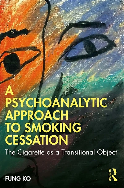 a Psychoanalytic Approach to Smoking Cessation: The Cigarette as Transitional Object