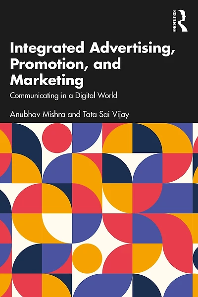 Integrated Advertising, Promotion, and Marketing: Communicating a Digital World