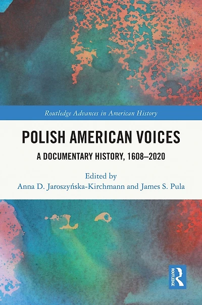 Polish American Voices: A Documentary History, 1608-2020