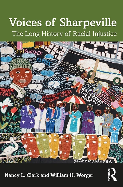 Voices of Sharpeville: The Long History Racial Injustice