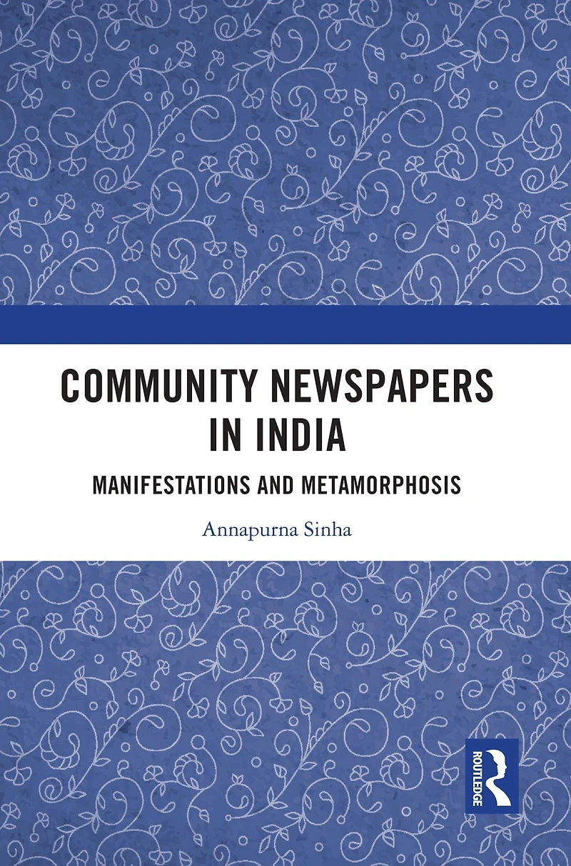 Community Newspapers India: Manifestations and Metamorphosis