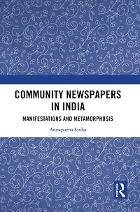 Community Newspapers India: Manifestations and Metamorphosis