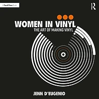 Women Vinyl: The Art of Making Vinyl