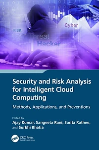 Security and Risk Analysis for Intelligent Cloud Computing: Methods, Applications, Preventions