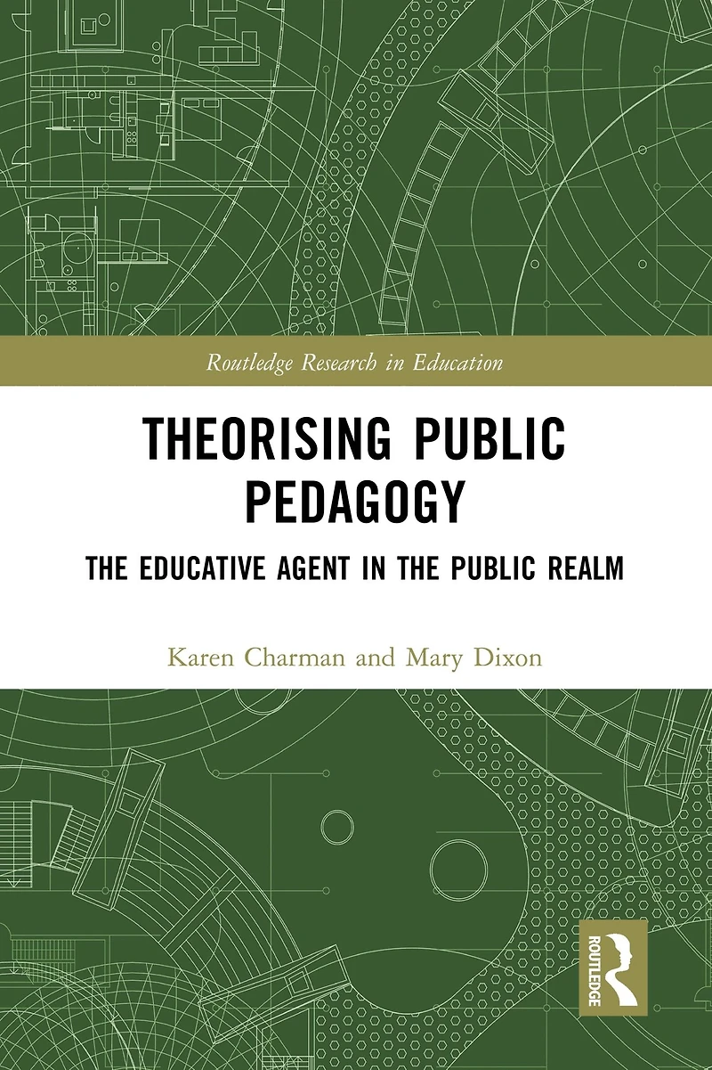 Theorising Public Pedagogy: the Educative Agent Realm