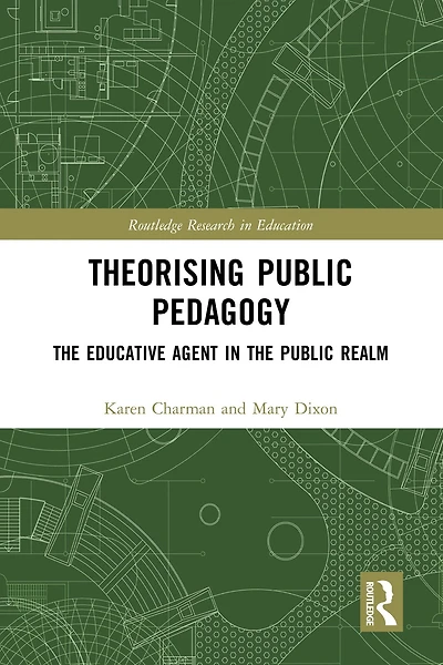 Theorising Public Pedagogy: the Educative Agent Realm