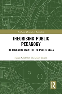 Theorising Public Pedagogy: the Educative Agent Realm