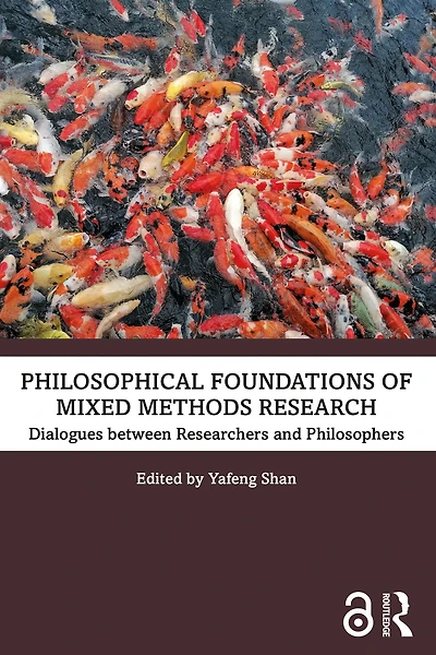 Philosophical Foundations of Mixed Methods Research: Dialogues between Researchers and Philosophers