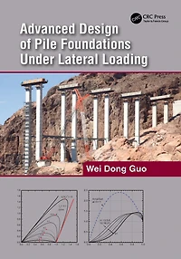 Advanced Design of Pile Foundations Under Lateral Loading