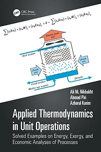 Applied Thermodynamics Unit Operations: Solved Examples on Energy, Exergy, and Economic Analyses of Processes