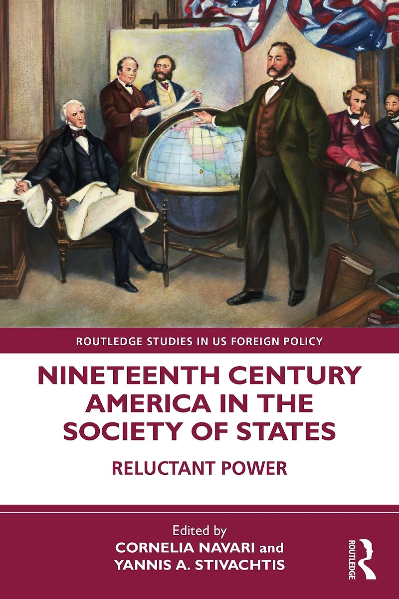Nineteenth Century America the Society of States: Reluctant Power