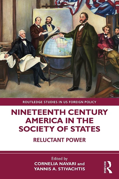 Nineteenth Century America the Society of States: Reluctant Power