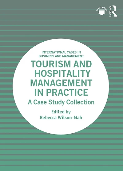 Tourism and Hospitality Management Practice: A Case Study Collection