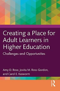 Creating a Place for Adult Learners Higher Education: Challenges and Opportunities