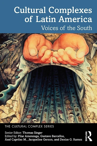 Cultural Complexes of Latin America: Voices the South