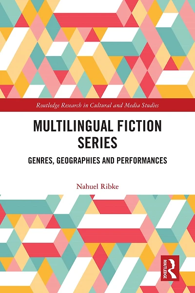 Multilingual Fiction Series: Genres, Geographies and Performances